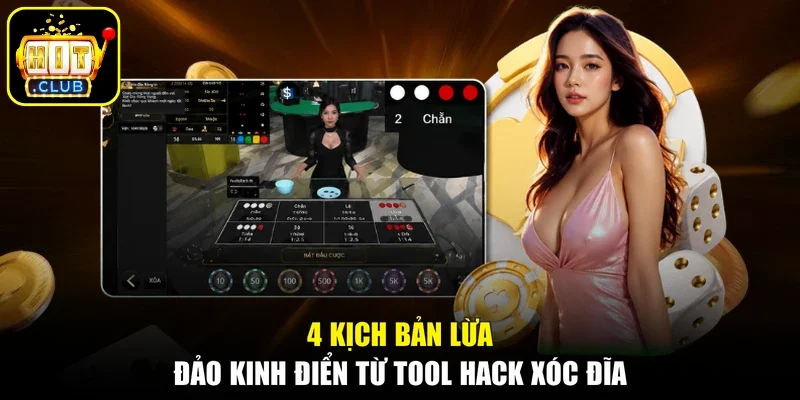 4 kịch bản lừa đảo kinh điển từ tool hack Xóc Đĩa