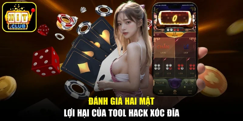 Đánh giá hai mặt lợi hại của tool hack Xóc Đĩa