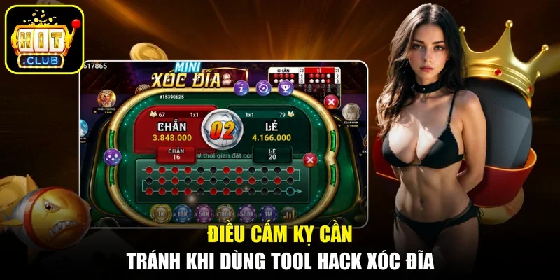 Điều cấm kỵ cần tránh khi dùng tool hack Xóc Đĩa